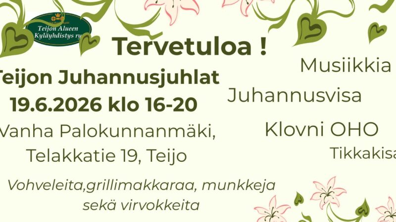 Tervetuloa Teijon Juhannusjuhlille 19.6. klo 16-20